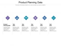 Product planning data ppt powerpoint presentation styles graphic images cpb