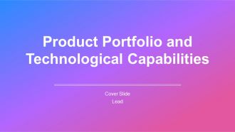 Product Portfolio And Technological Capabilities PPT Graphics AT