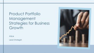Product Portfolio Management Strategies For Business Growth PPT Template AT Product Portfolio Management Strategies For Business Growth PPT Template AT