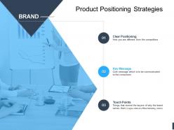 Product positioning strategies brand ppt powerpoint presentation ideas