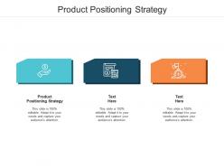 Product positioning strategy ppt powerpoint presentation styles inspiration cpb