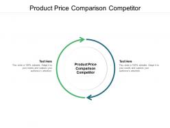 Product price comparison competitor ppt powerpoint presentation show gridlines cpb