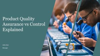 Product Quality Assurance Vs Control Explained PPT Designs AT