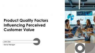 Product Quality Factors Influencing Perceived Customer Value PPT Example AT