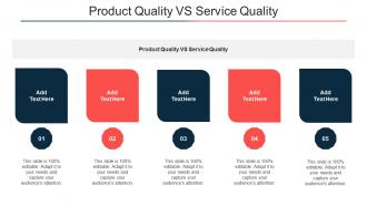 Product Quality Vs Service Quality Ppt Powerpoint Presentation Pictures Cpb