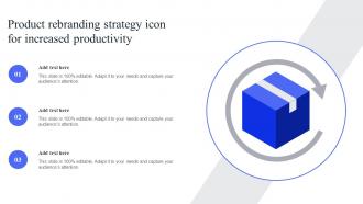 Product Rebranding Strategy Icon For Increased Productivity
