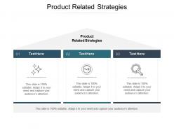 Product related strategies ppt powerpoint presentation ideas themes cpb