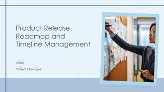 Product Release Roadmap And Timeline Management PPT Presentation AT