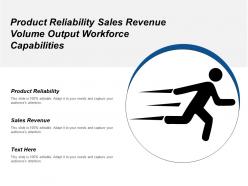 Product Reliability Sales Revenue Volume Output Workforce Capabilities