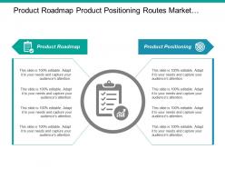 Product Roadmap Product Positioning Routes Market Marketing Plan