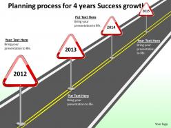 Product roadmap timeline planning process for 4 years success growth powerpoint templates slides