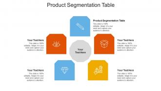 Product segmentation table ppt powerpoint presentation inspiration layout ideas cpb
