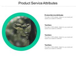 Product service attributes ppt powerpoint presentation infographic template infographic template cpb