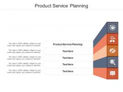 Product service planning ppt powerpoint presentation pictures information cpb
