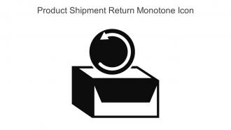 Product Shipment Return Monotone Icon In Powerpoint Pptx Png And Editable Eps Format