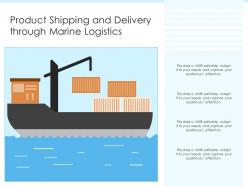 Product shipping and delivery through marine logistics