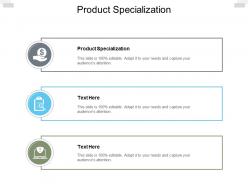 Product specialization ppt powerpoint presentation summary cpb