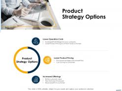 Product strategy options ppt powerpoint presentation file clipart images