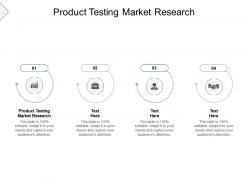 Product testing market research ppt powerpoint presentation gallery guidelines cpb