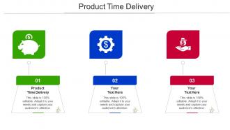 Product Time Delivery Ppt Powerpoint Presentation Portfolio Clipart Images Cpb