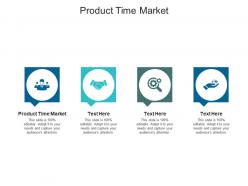 Product time market ppt powerpoint presentation summary graphics pictures cpb