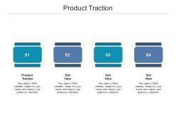 Product traction ppt powerpoint presentation gallery design inspiration cpb