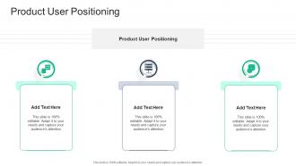 Product User Positioning In Powerpoint And Google Slides Cpb