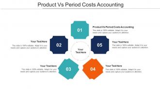 Product Vs Period Costs Accounting Ppt Powerpoint Presentation Pictures Background Cpb