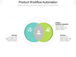 Product workflow automation ppt powerpoint presentation slides smartart cpb