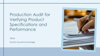 Production Audit For Verifying Product Specification And Performance PPT Presentation AT