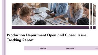 Production Department Open And Closed Issue Tracking Report PPT Example AT