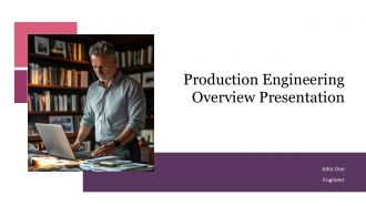 Production Engineering Overview Presentation PPT Guidelines ACP
