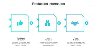 Production information ppt powerpoint presentation file summary cpb