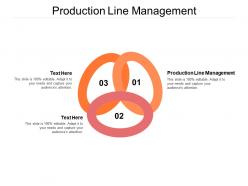 Production line management ppt powerpoint presentation professional cpb