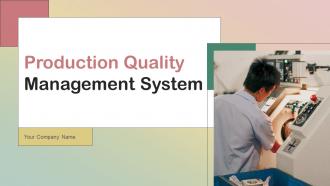 Production Quality Management System Powerpoint Presentation Slides