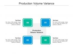 Production volume variance ppt powerpoint presentation portfolio icon cpb