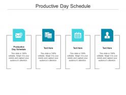 Productive day schedule ppt powerpoint presentation show templates cpb