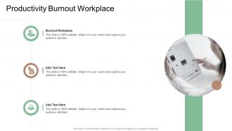 Productivity Burnout Workplace In Powerpoint And Google Slides Cpb