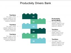 Productivity drivers bank ppt powerpoint presentation portfolio graphics design cpb