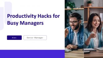 Productivity Hacks For Busy Managers PPT Presentation AT
