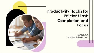 Productivity Hacks For Efficient Task Completion And Focus PPT Slides AT