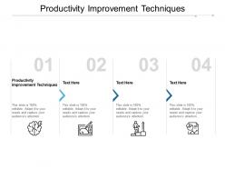 Productivity improvement techniques ppt powerpoint presentation outline cpb