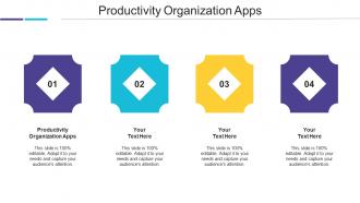 Productivity Organization Apps Ppt Powerpoint Presentation Styles Infographics Cpb