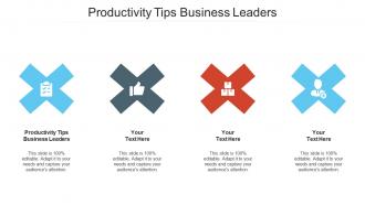 Productivity tips business leaders ppt powerpoint presentation pictures graphics template cpb