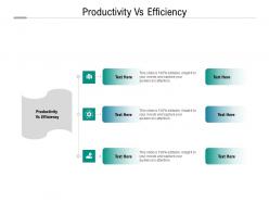 Productivity vs efficiency ppt powerpoint presentation layouts graphics example cpb