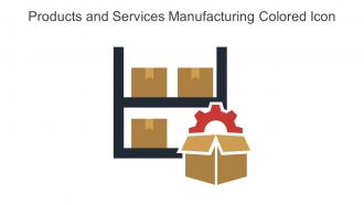 Products And Services Manufacturing Colored Icon In Powerpoint Pptx Png And Editable Eps Format