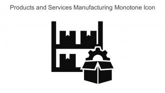 Products And Services Manufacturing Monotone Icon In Powerpoint Pptx Png And Editable Eps Format