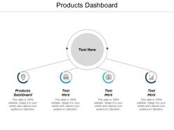 Products dashboard ppt powerpoint presentation infographics pictures cpb