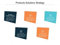 Products solutions strategy ppt powerpoint presentation inspiration graphics tutorials cpb