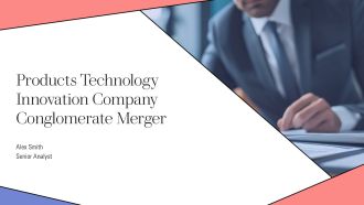Products Technology Innovation Company Conglomerate Merger PPT Presentation AT
